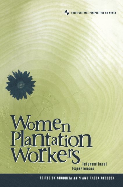 Rhoda Reddock, Shobita Jain - Women Plantation Workers, E-bok