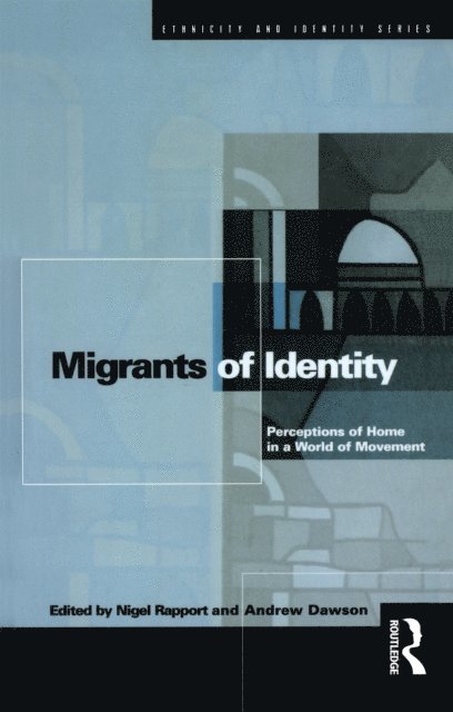 Nigel Rapport, Andrew Dawson - Migrants of Identity, E-bok