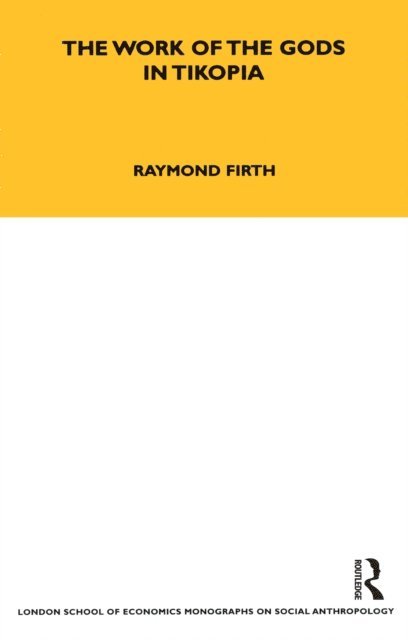 Raymond Firth - Work of the Gods in Tikopia, E-bok