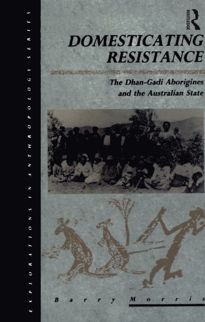 Barry Morris - Domesticating Resistance, E-bok