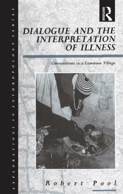 Robert Pool - Dialogue and the Interpretation of Illness, E-bok
