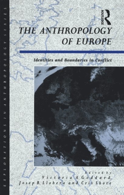 Josep R. Llobera, Victoria A. Goddard, Cris Shore - Anthropology of Europe, E-bok