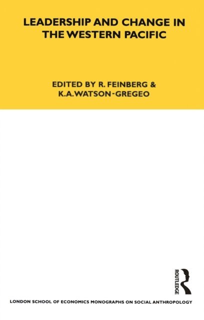 K. A. Watson-Gegeo, R. Feinberg - Leadership and Change in the Western Pacific, E-bok