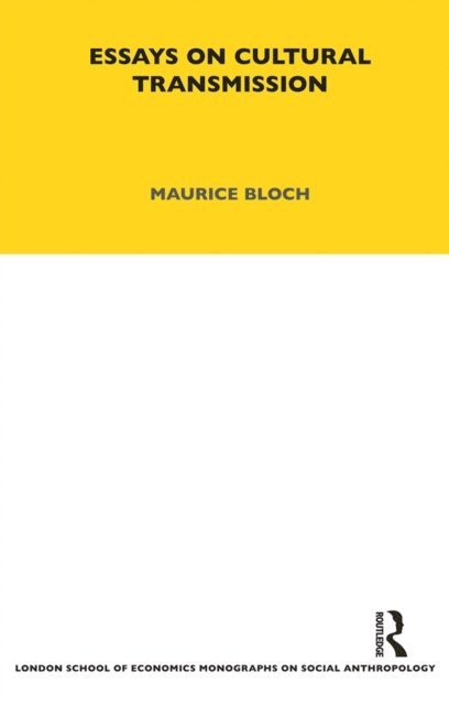 Maurice Bloch - Essays on Cultural Transmission, E-bok