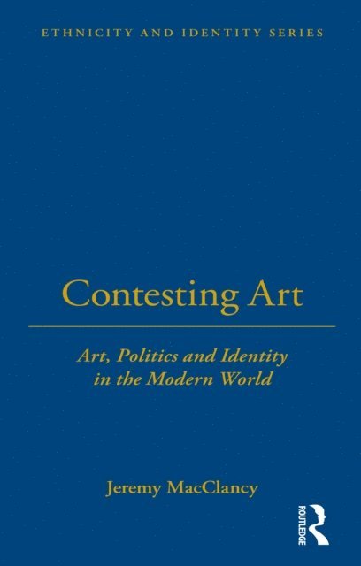 Jeremy MacClancy - Contesting Art, E-bok
