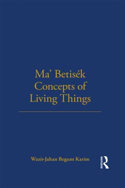 Wazir-Jahan Karim - Ma' Betisek Concepts of Living Things, E-bok