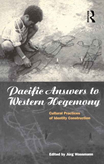 Jurg Wassmann - Pacific Answers to Western Hegemony, E-bok