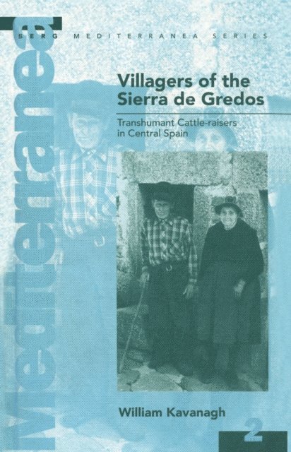 William Kavanagh - Villagers of the Sierra de Gredos, E-bok