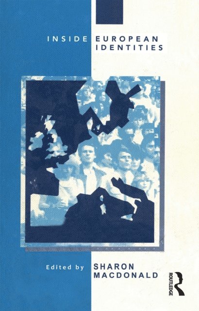 Sharon Macdonald - Inside European Identities, E-bok