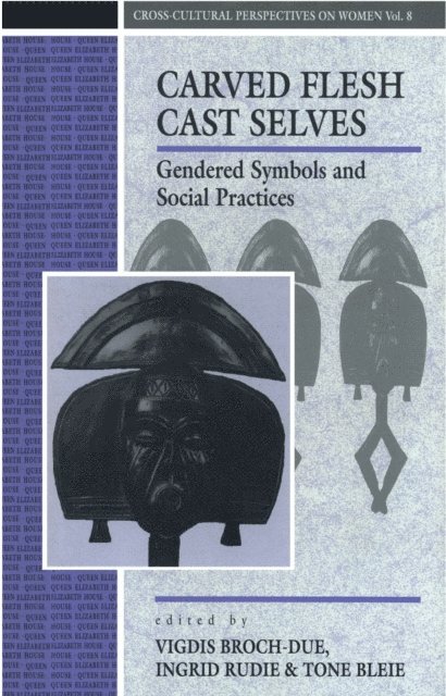 I. Rudie, Vigdis Broch-Due, Tone Bleie - Carved Flesh / Cast Selves, E-bok