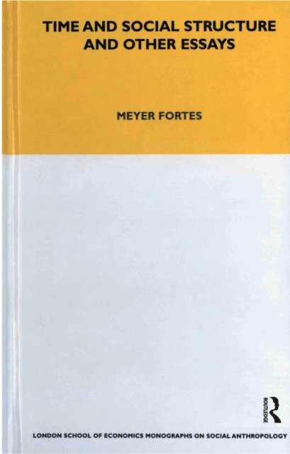 Meyere Fortes - Time and Social Structure and Other Essays, E-bok