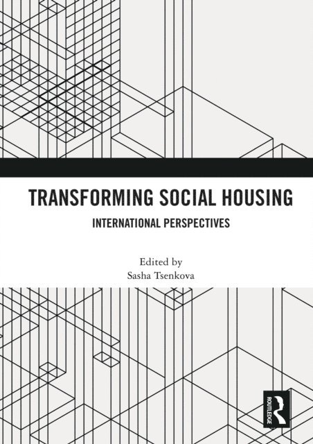 Sasha Tsenkova - Transforming Social Housing, E-bok
