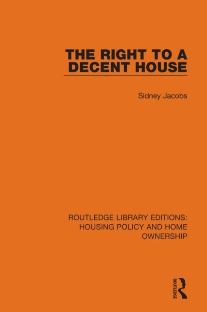 Sidney Jacobs - Right to a Decent House, E-bok