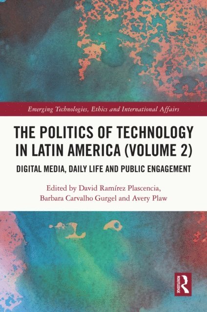Avery Plaw, Barbara Carvalho Gurgel, David Ramirez Plascencia - Politics of Technology in Latin America (Volume 2), E-bok