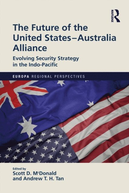 Andrew Tan, Scott McDonald - Future of the United States-Australia Alliance, E-bok