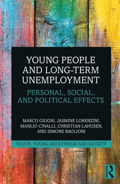 Simone Baglioni, Christian Lahusen, Manlio Cinalli, Jasmine Lorenzini, Marco Giugni - Young People and Long-Term Unemployment, E-bok