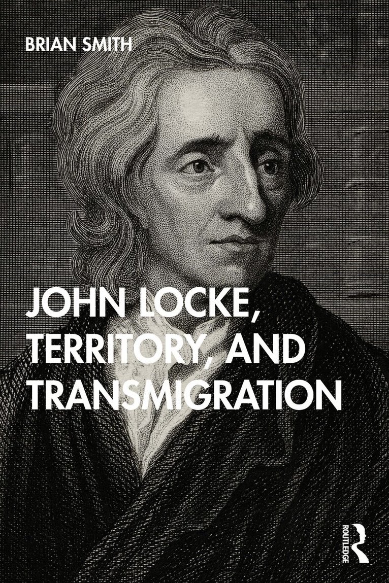 Brian Smith - John Locke, Territory, and Transmigration, E-bok