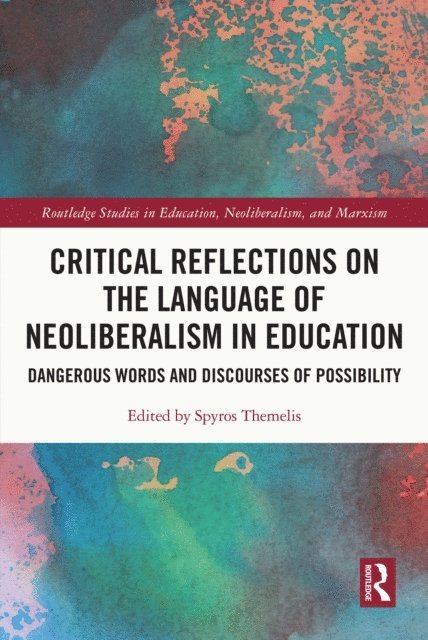 Spyros Themelis - Critical Reflections on the Language of Neoliberalism in Education, E-bok