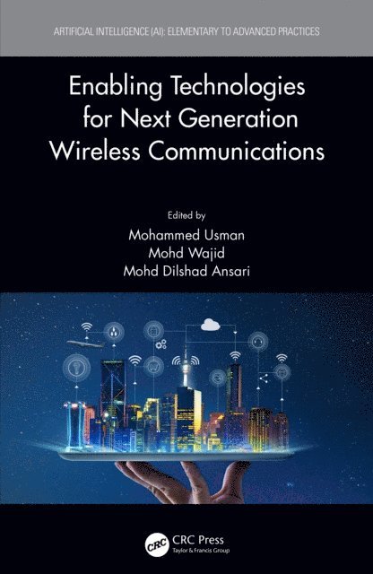 Mohd Dilshad Ansari, Mohd Wajid, Mohammed Usman - Enabling Technologies for Next Generation Wireless Communications, E-bok