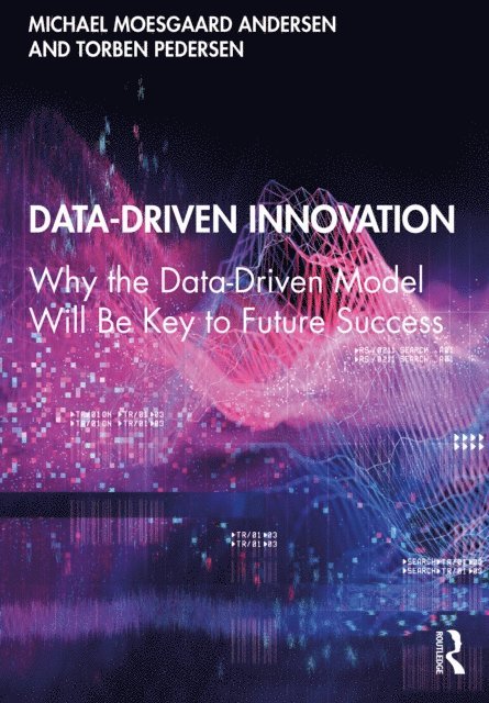 Torben Pedersen, Michael Moesgaard Andersen - Data-Driven Innovation, E-bok