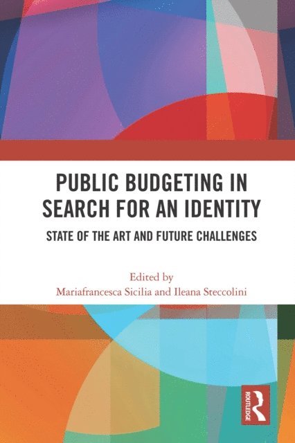 Ileana Steccolini, Maria Francesca Sicilia - Public Budgeting in Search for an Identity, E-bok