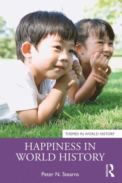 Peter N. Stearns - Happiness in World History, E-bok