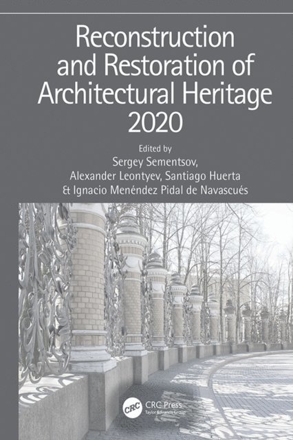 Ignacio MenA(c)ndez Pidal de Nava, Santiago Huerta, Alexander Leontyev, Sergey Sementsov - Reconstruction and Restoration of Architectural Heritage, E-bok
