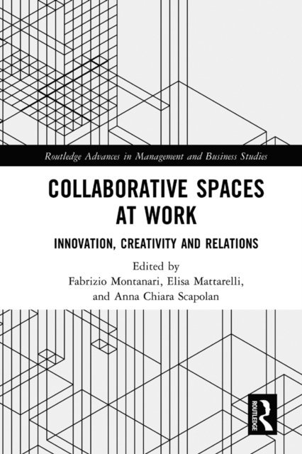 Anna Chiara Scapolan, Elisa Mattarelli, Fabrizio Montanari - Collaborative Spaces at Work, E-bok
