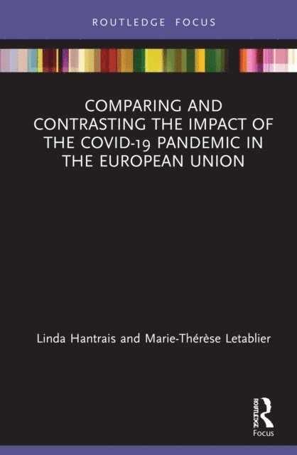 Marie-Therese Letablier, Linda Hantrais - Comparing and Contrasting the Impact of the COVID-19 Pandemic in the European Union, E-bok