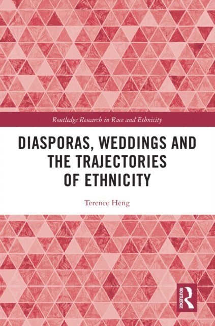Terence Heng - Diasporas, Weddings and the Trajectories of Ethnicity, E-bok