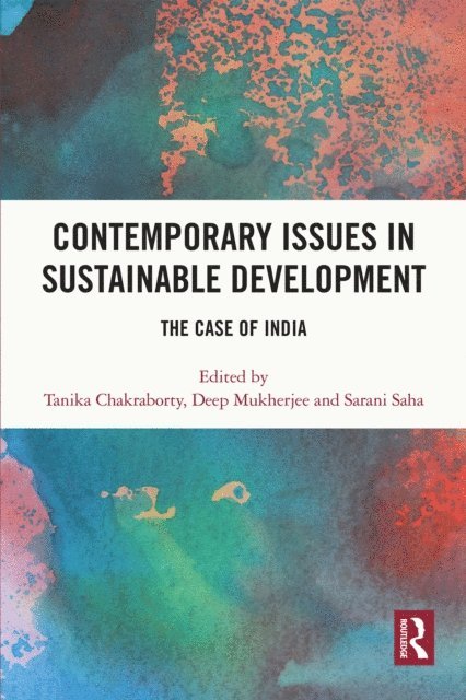 Sarani Saha, Deep Mukherjee, Tanika Chakraborty - Contemporary Issues in Sustainable Development, E-bok