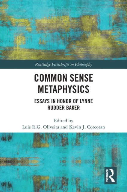 Kevin Corcoran, Luis Oliveira - Common Sense Metaphysics, E-bok