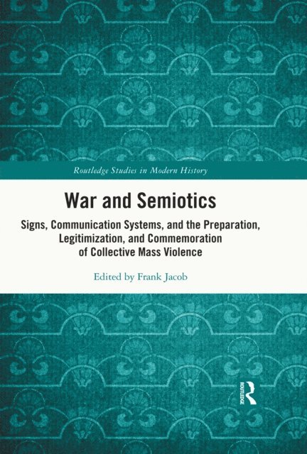 Frank Jacob - War and Semiotics, E-bok