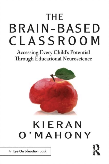 Kieran O'Mahony - Brain-Based Classroom, E-bok