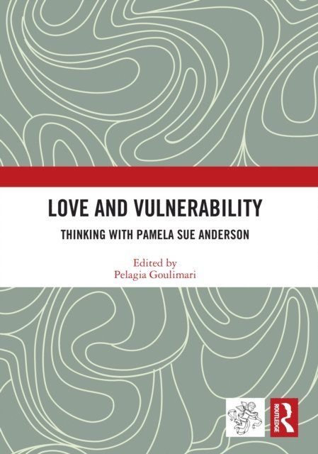 Pelagia Goulimari - Love and Vulnerability, E-bok