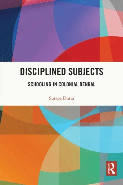 Sutapa Dutta - Disciplined Subjects, E-bok