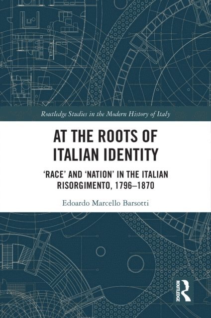 Edoardo Marcello Barsotti - At the Roots of Italian Identity, E-bok