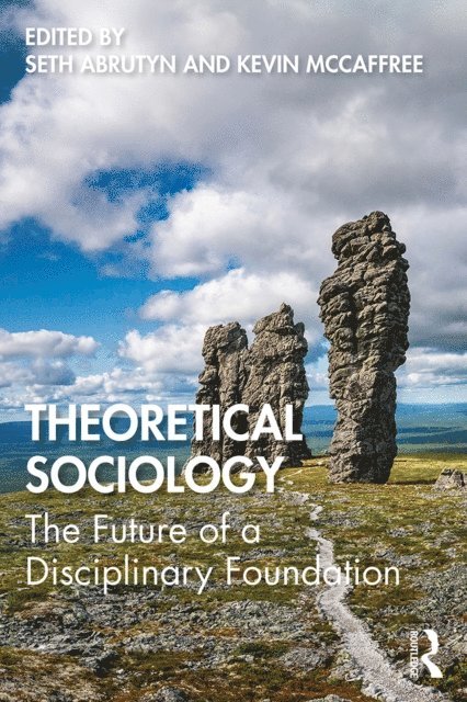 Kevin McCaffree, Seth Abrutyn - Theoretical Sociology, E-bok