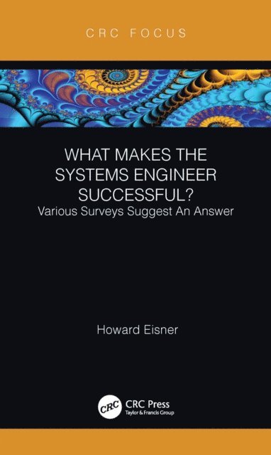 Howard Eisner - What Makes the Systems Engineer Successful? Various Surveys Suggest An Answer, E-bok