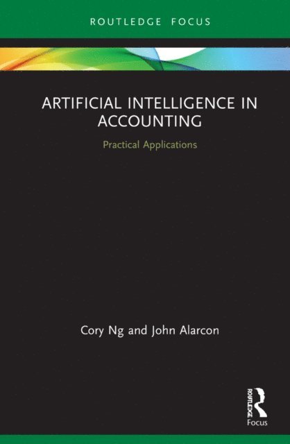 John Alarcon, Cory Ng - Artificial Intelligence in Accounting, E-bok
