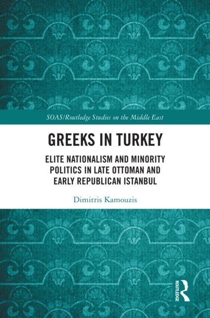 Dimitris Kamouzis - Greeks in Turkey, E-bok