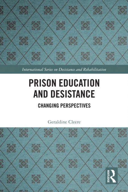 Geraldine Cleere - Prison Education and Desistance, E-bok