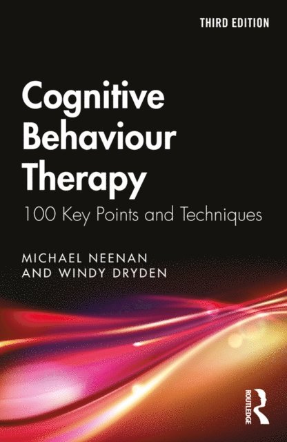 Windy Dryden, Michael Neenan - Cognitive Behaviour Therapy, E-bok