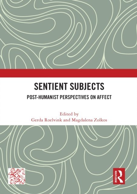 Magdalena Zolkos, Gerda Roelvink - Sentient Subjects, E-bok