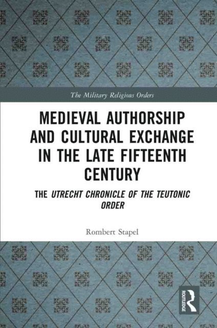 Rombert Stapel - Medieval Authorship and Cultural Exchange in the Late Fifteenth Century, E-bok