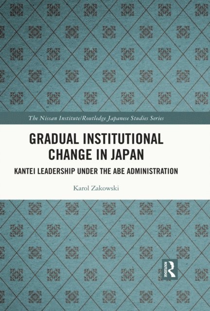 Karol Zakowski - Gradual Institutional Change in Japan, E-bok
