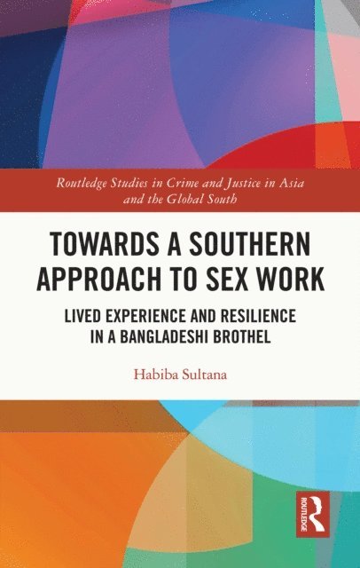 Habiba Sultana - Towards a Southern Approach to Sex Work, E-bok