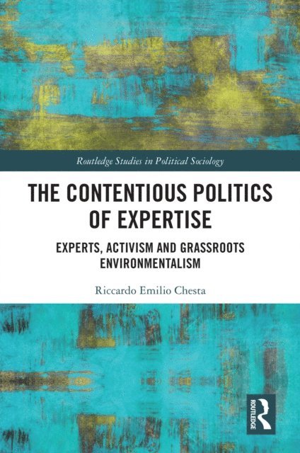 Riccardo Emilio Chesta - Contentious Politics of Expertise, E-bok