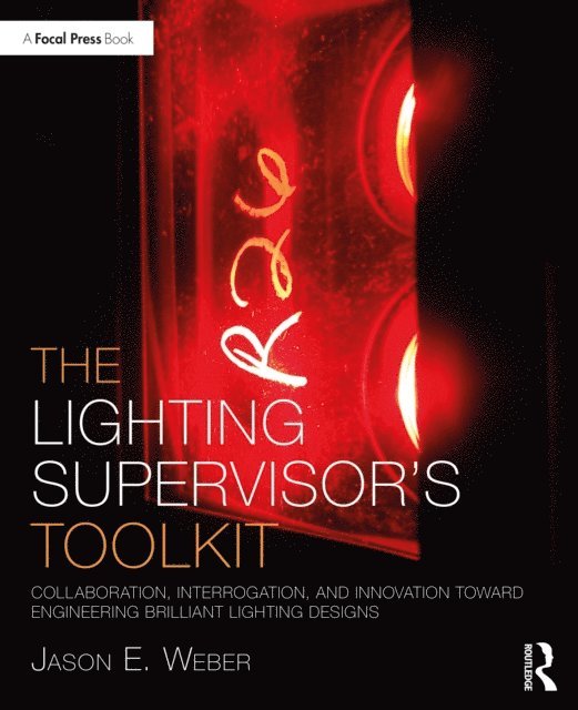 Jason E. Weber - Lighting Supervisor's Toolkit, E-bok