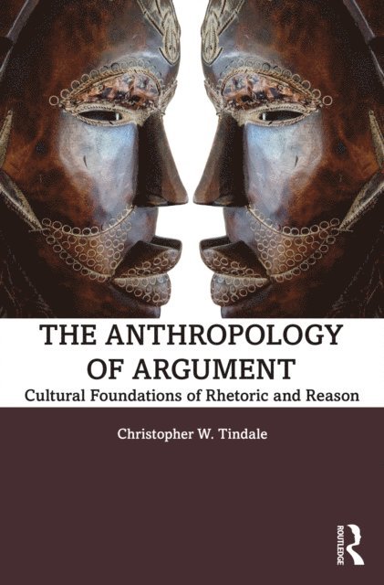 Christopher W. Tindale - Anthropology of Argument, E-bok